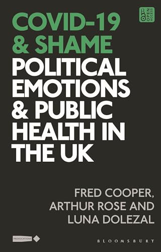 Stock image for Covid 19 and Shame: Political Emotions and Public Health in the Uk for sale by Revaluation Books