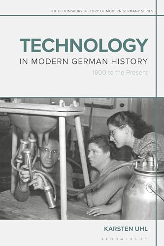 Stock image for Technology in Modern German History: 1800 to the Present for sale by Revaluation Books