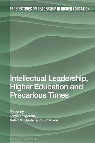 Imagen de archivo de Intellectual Leadership, Higher Education and Precarious Times a la venta por THE SAINT BOOKSTORE