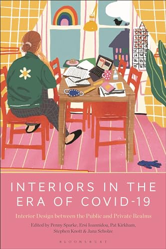 Beispielbild fr Interiors in the Era of Covid-19: Interior Design between the Public and Private Realms zum Verkauf von The Compleat Scholar