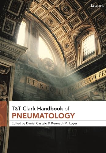 Stock image for T&t Clark Handbook of Pneumatology for sale by Revaluation Books