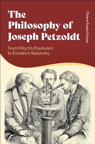 Beispielbild fr The Philosophy of Joseph Petzoldt: From Mach's Positivism to Einstein's Relativity zum Verkauf von Monster Bookshop