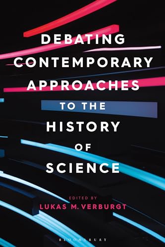 Beispielbild fr Debating Contemporary Approaches to the History of Science zum Verkauf von Blackwell's