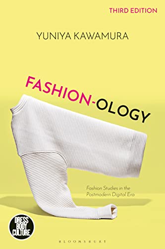 Beispielbild fr Fashion-ology: Fashion Studies in the Postmodern Digital Era (Dress, Body, Culture) zum Verkauf von Monster Bookshop