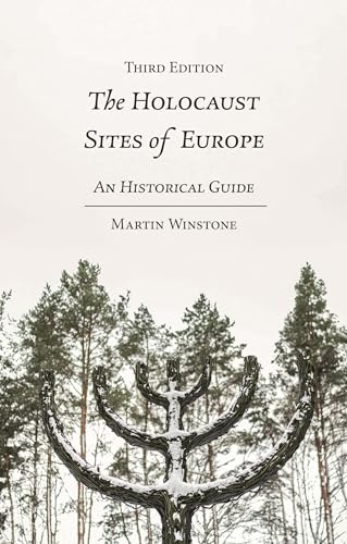 Stock image for Holocaust Sites of Europe, The: An Historical Guide for sale by Ria Christie Collections