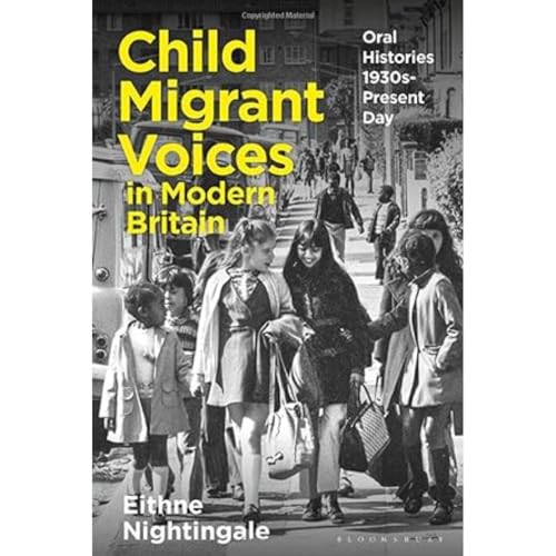 Imagen de archivo de Child Migrant Voices in Modern Britain a la venta por Blackwell's