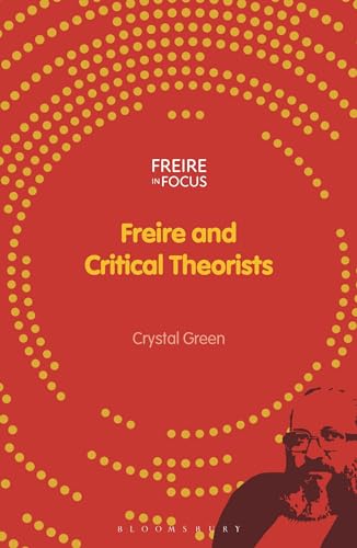 Stock image for Freire and Critical Theorists for sale by Revaluation Books