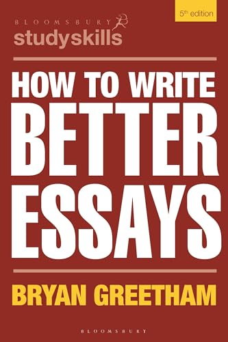 Imagen de archivo de How to Write Better Essays (Bloomsbury Study Skills) a la venta por SecondSale