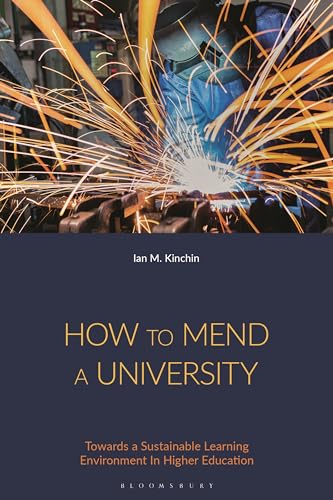 9781350338647: How to Mend a University: Towards a Sustainable Learning Environment In Higher Education