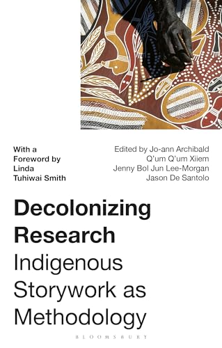 9781350348172: Decolonizing Research: Indigenous Storywork as Methodology
