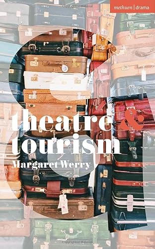 Stock image for Theatre and Tourism for sale by Blackwell's
