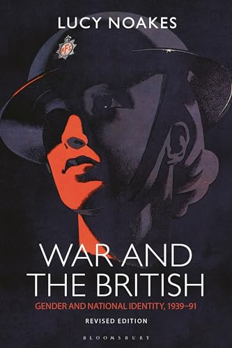 Beispielbild fr War and the British: Gender and National Identity, 1939-91 Revised Edition (Social and Cultural History Today) zum Verkauf von Majestic Books