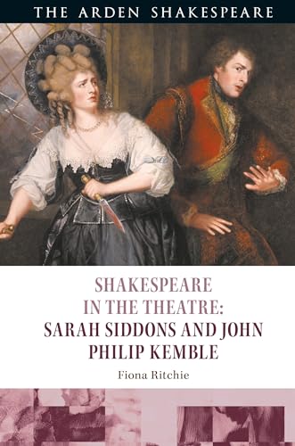 Stock image for Shakespeare in the Theatre: Sarah Siddons and John Philip Kemble for sale by Kennys Bookstore