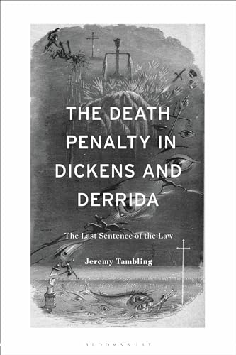 9781350354555: Death Penalty in Dickens and Derrida, The: The Last Sentence of the Law
