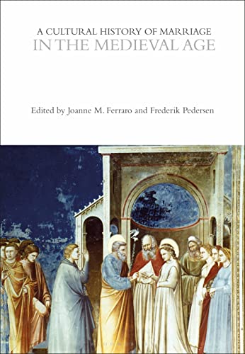 Beispielbild fr A Cultural History of Marriage in the Medieval Age zum Verkauf von INDOO