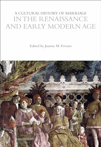 Beispielbild fr A Cultural History of Marriage in the Renaissance Format: Paperback zum Verkauf von INDOO