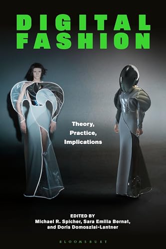 9781350359628: Digital Fashion: Theory, Practice, Implications