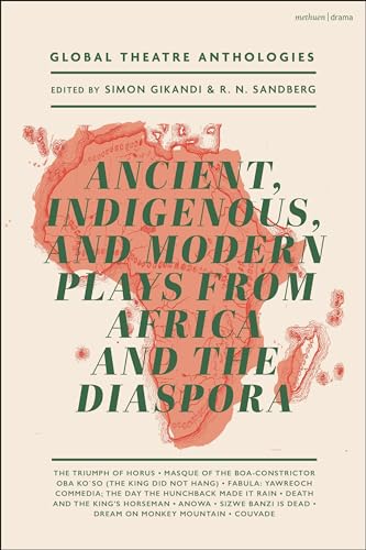 Beispielbild fr Global Theatre Anthologies: Ancient, Indigenous, a zum Verkauf von INDOO