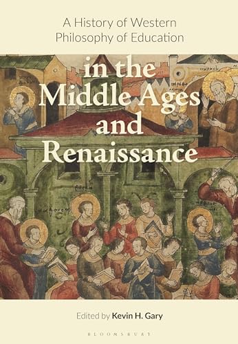 Stock image for A History of Western Philosophy of Education in the Middle Ages and Renaissance for sale by Revaluation Books