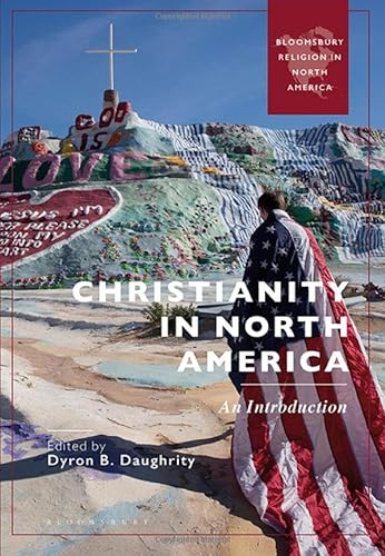 Beispielbild fr Christianity in North America: An Introduction (Bloomsbury Religion in North America) zum Verkauf von Monster Bookshop
