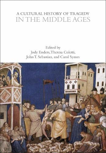 9781350416765: A Cultural History of Tragedy in the Middle Ages (The Cultural Histories Series)