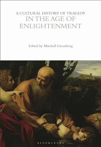 9781350416796: A Cultural History of Tragedy in the Age of Enlightenment