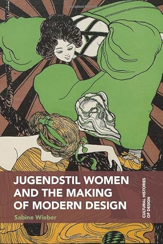 Stock image for Jugendstil Women and the Making of Modern Design for sale by Housing Works Online Bookstore