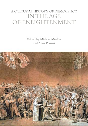 Beispielbild fr A Cultural History of Democracy in the Age of Enlightenment zum Verkauf von Blackwell's