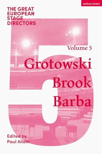 Beispielbild fr The Great European Stage Directors. Volume 5 Grotowski, Brook, Barba zum Verkauf von Blackwell's