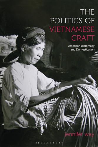 Beispielbild fr The Politics of Vietnamese Craft zum Verkauf von Blackwell's