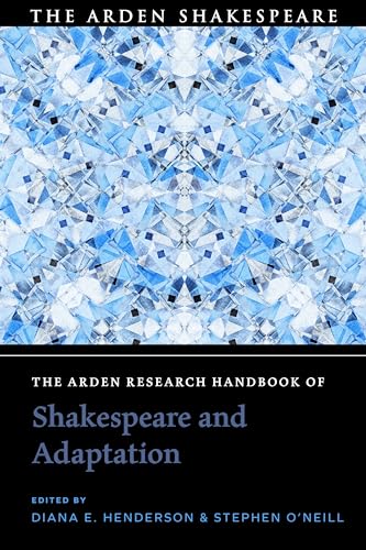 Beispielbild fr The Arden Research Handbook of Shakespeare and Adaptation zum Verkauf von Blackwell's