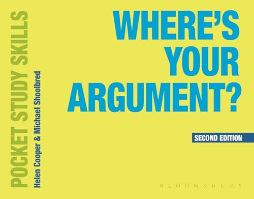 Stock image for Where's Your Argument? (Pocket Study Skills, 20) for sale by GF Books, Inc.