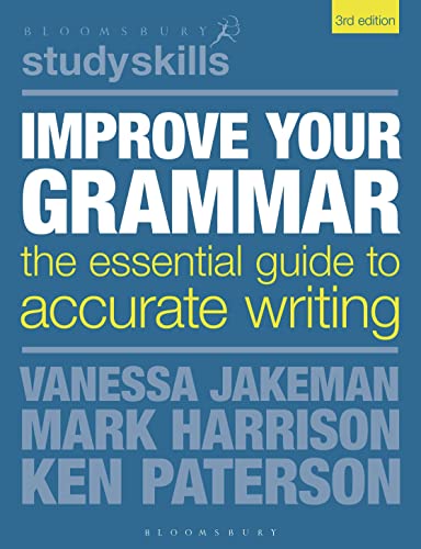 Imagen de archivo de Improve Your Grammar: The Essential Guide to Accurate Writing (Bloomsbury Study Skills) a la venta por Your Online Bookstore
