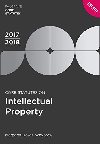 Stock image for Core Statutes on Intellectual Property 2017-18 for sale by Blackwell's