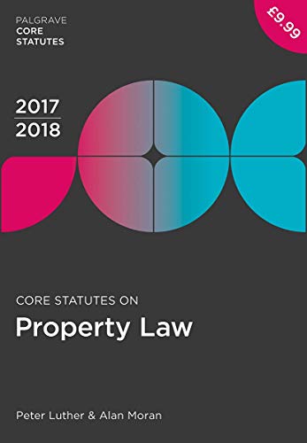Imagen de archivo de Core Statutes on Property Law 2017-18 (Macmillan Core Statutes) a la venta por AwesomeBooks