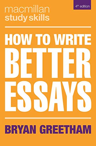 Imagen de archivo de How to Write Better Essays (Macmillan Study Skills) a la venta por WorldofBooks
