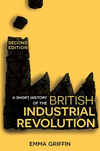 Stock image for A Short History of the British Industrial Revolution for sale by SecondSale