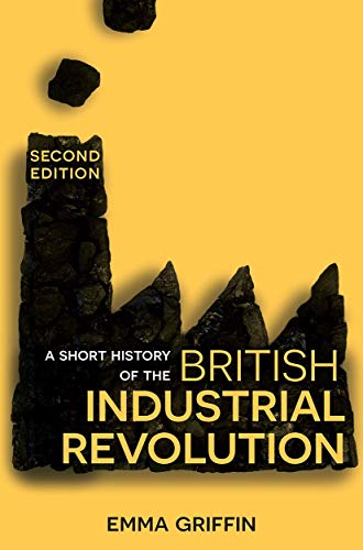 Stock image for A Short History of the British Industrial Revolution for sale by Revaluation Books