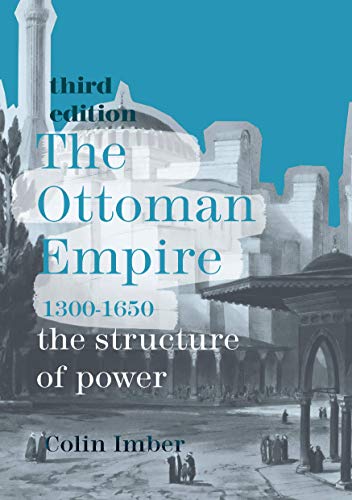 Stock image for The Ottoman Empire, 1300-1650: The Structure of Power for sale by Phatpocket Limited