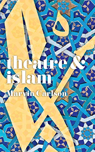 9781352005608: Theatre and Islam (Theatre And, 23)