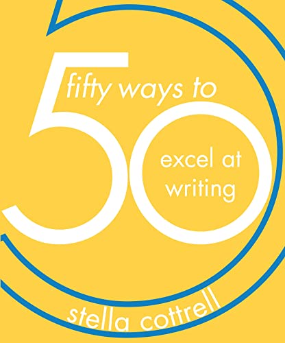 Stock image for 50 Ways to Excel at Writing (50 Ways, 2) for sale by MusicMagpie