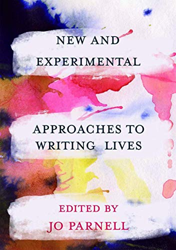 Beispielbild fr New and Experimental Approaches to Writing Lives zum Verkauf von Revaluation Books