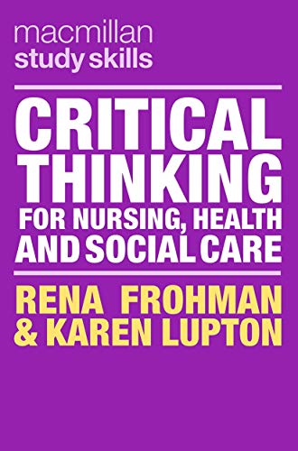 Beispielbild fr Critical Thinking for Nursing, Health and Social Care Macmillan Study Skills zum Verkauf von PBShop.store US