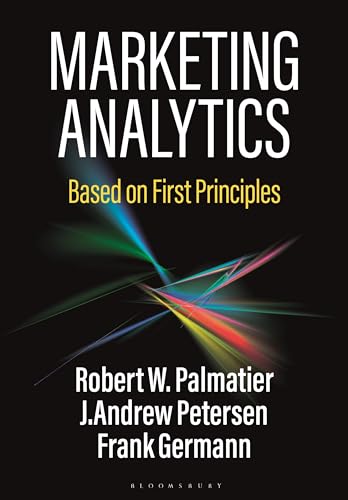 Beispielbild fr Marketing Analytics : Based on First Principles zum Verkauf von GreatBookPrices