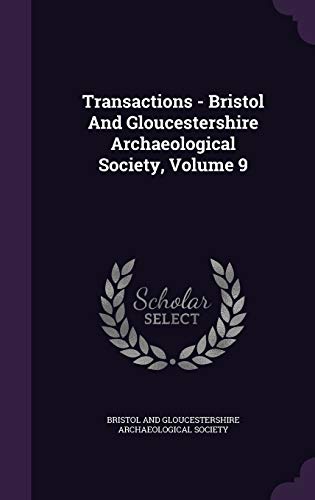 9781354195659: Transactions - Bristol And Gloucestershire Archaeological Society, Volume 9