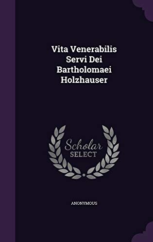 9781354234273: Vita Venerabilis Servi Dei Bartholomaei Holzhauser
