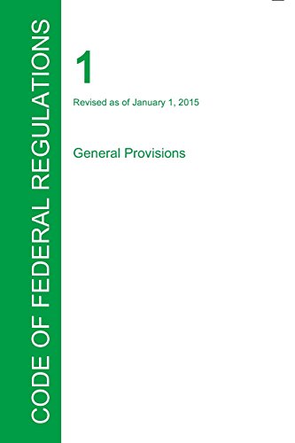 Beispielbild fr CFR 1, General Provisions, January 01, 2015 (Volume 1 of 1) zum Verkauf von Lucky's Textbooks
