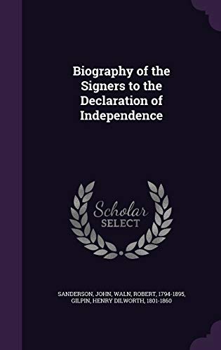 Beispielbild fr Biography of the Signers to the Declaration of Independence zum Verkauf von Books From California