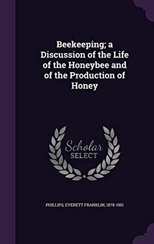 9781354260067: Beekeeping; a Discussion of the Life of the Honeybee and of the Production of Honey