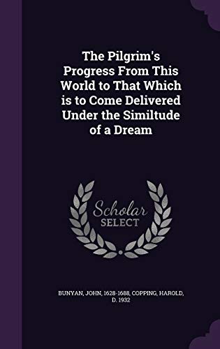 9781354307670: The Pilgrim's Progress From This World to That Which is to Come Delivered Under the Similtude of a Dream